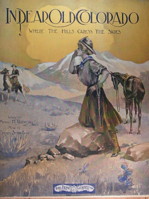 Image for In Dear Old Colorado Where the Hills Caress the Skies