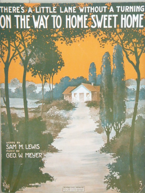 (There's a Little Lane Without a Turning) On the Way to Home Sweet Home